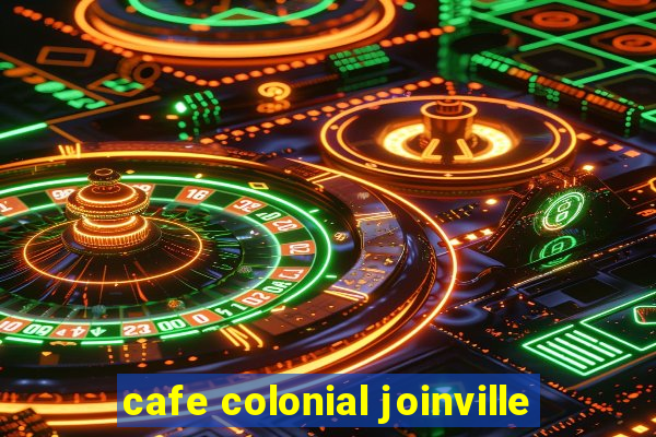 cafe colonial joinville